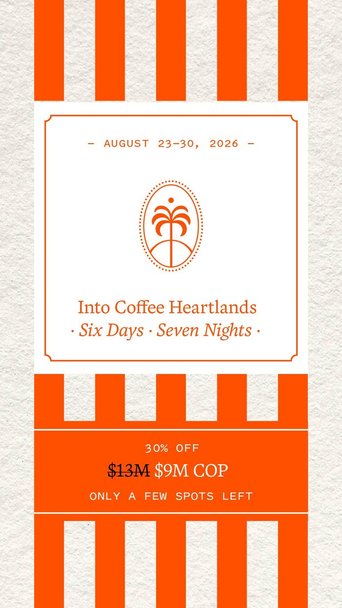 Into Coffee Heartlands, August 23–30, 2026 — six days, seven nights