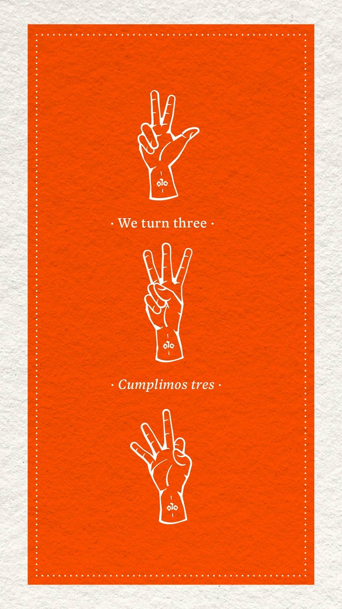 We turn three — Cumplimos tres